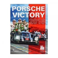 Porsche Victory 2016 (24h LeMans) - By R. De Boer, T. Upietz