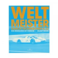 Weltmeister Durch Technischen K.O. Eine Rennsaison Mit Porsche